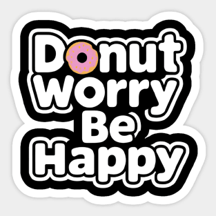 Donut worry, be happy Sticker